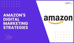 amazon digital marketing strategy