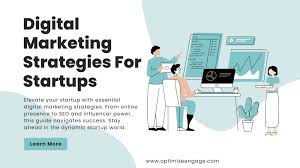 Empowering Startups: The Essential Guide to Digital Marketing Strategies